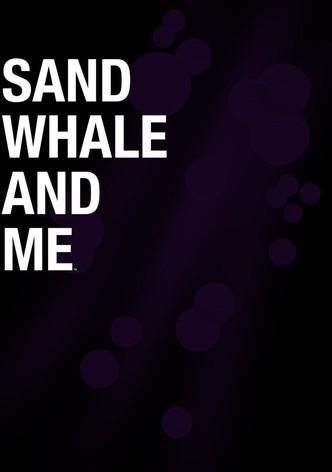 Sand Whale and Me