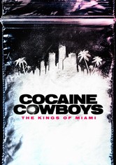 Cocaine Cowboys: The Kings of Miami - Limited Series