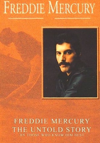 Freddie Mercury, the Untold Story