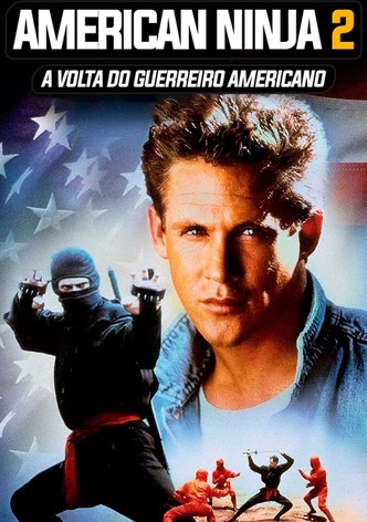 American Ninja 2: A Volta do Guerreiro Americano