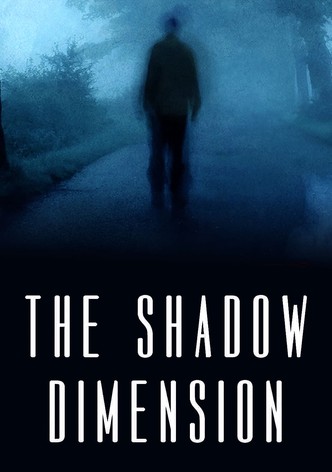 The Shadow Dimension