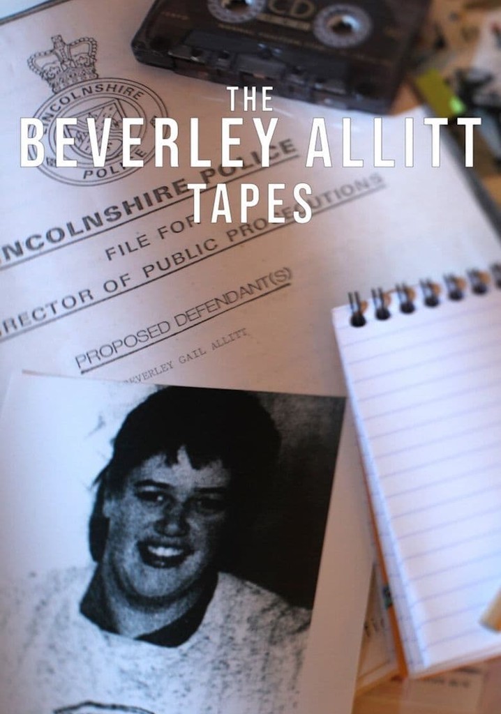 The Beverley Allitt Tapes - Streaming Online