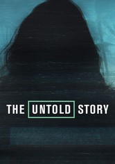 The Untold Story