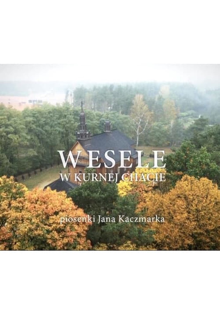 Wesele w Kurnej Chacie