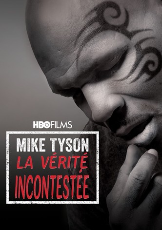 Mike Tyson: La vérité incontestée