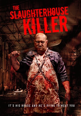 The Slaughterhouse Killer