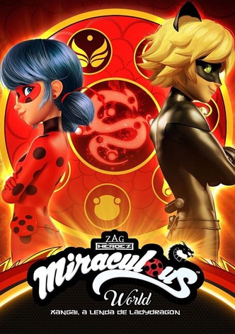 Miraculous World - As Aventuras de Ladybug em Xangai, a Lenda de Ladydragão