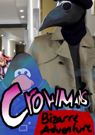 Crowman's Bizarre Adventure