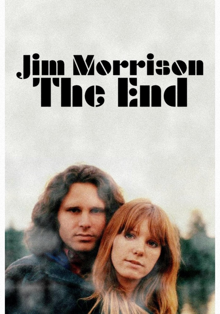 Jim Morrison: The End