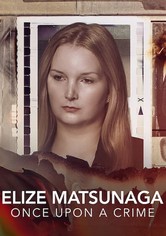 Elize Matsunaga: Gerçek Bir Suç Masalı