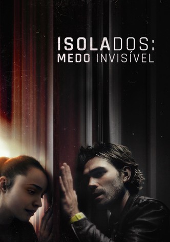 Isolados: Medo Invisível
