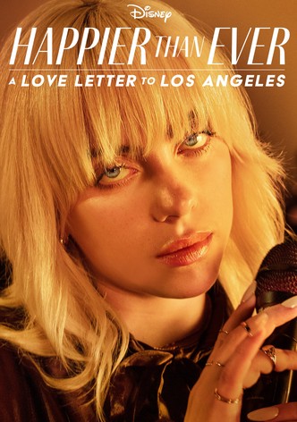 Happier Than Ever: A Love Letter to Los Angeles