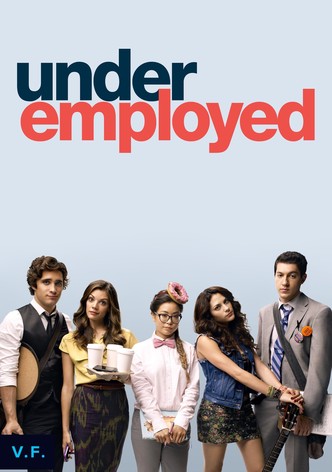 Underemployed | Season 1