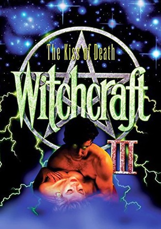 Witchcraft III: The Kiss of Death