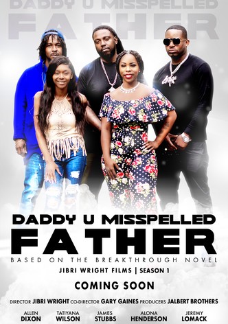 Daddy U Misspelled Father