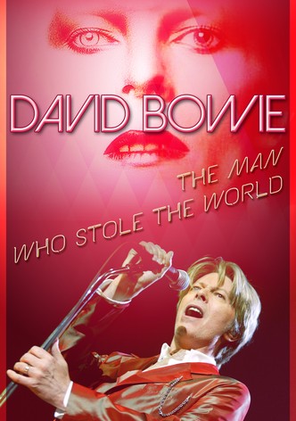 David Bowie: The Man Who Stole the World