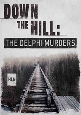 Down the Hill: The Delphi Murders Podcast