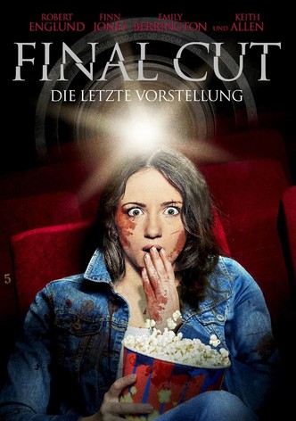 Final Cut - Die letzte Vorstellung