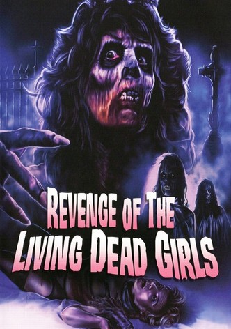Revenge of the Living Dead Girls