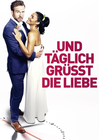 Und täglich grüßt die Liebe