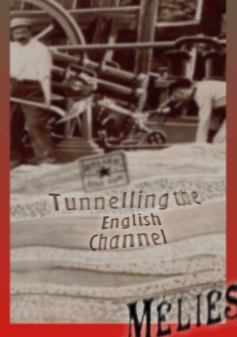 Tunneling the English Channel