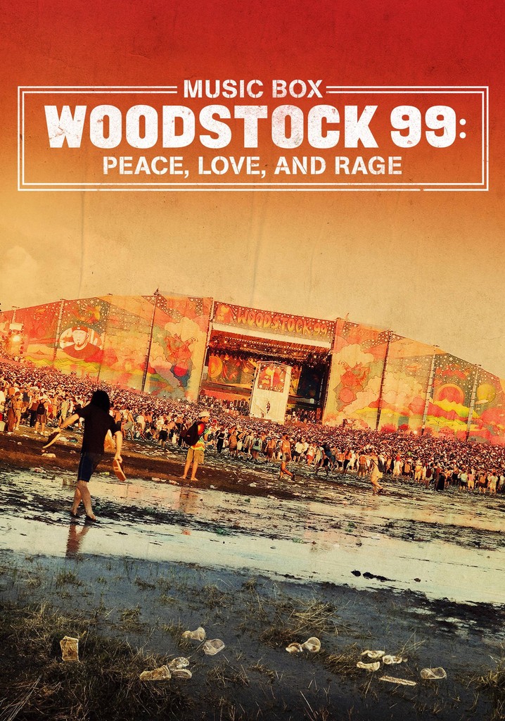 Woodstock 99: Peace, Love, and Rage