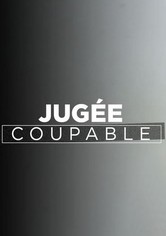 Jugée coupable - Jugée coupable - Saison 1