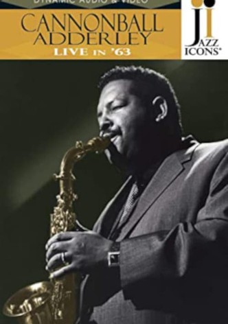 Jazz Icons: Cannonball Adderley Live in '63