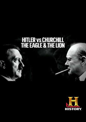 Hitler vs Churchill: The Eagle and the Lion