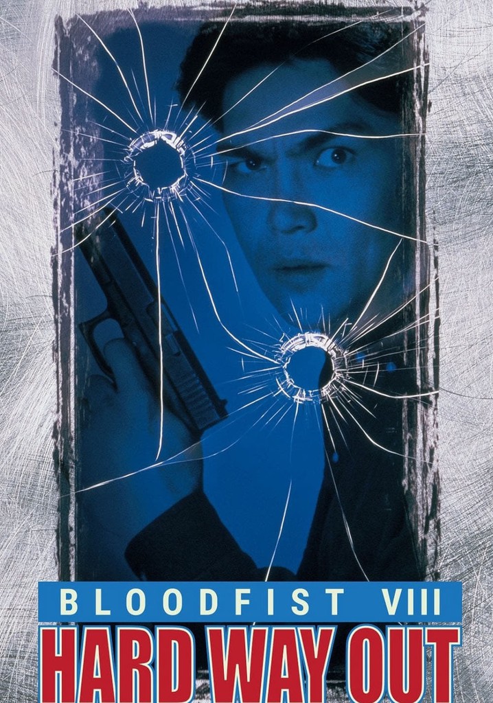 Bloodfist VIII: Hard Way Out