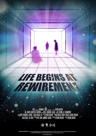 Life Begins at Rewirement