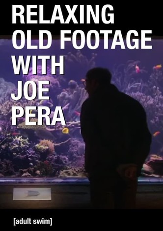 Relaxing Old Footage With Joe Pera