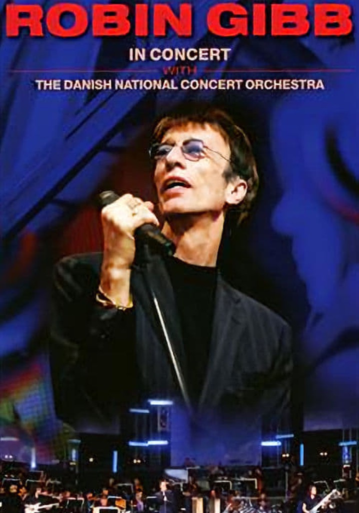 Robin Gibb - In Concert with the Danish National Concert Orchestra
