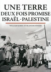 Une terre deux fois promise: Israël-Palestine