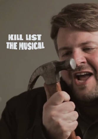 Kill List: The Musical
