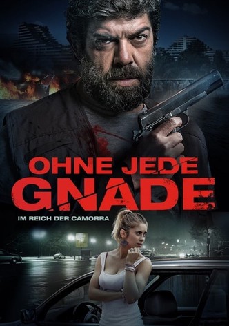 Ohne jede Gnade - Im Reich der Camorra