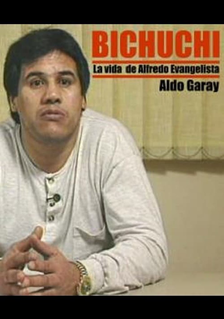 Bichuchi, the Life of Alfredo Evangelista