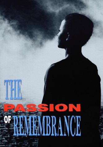 The Passion of Remembrance