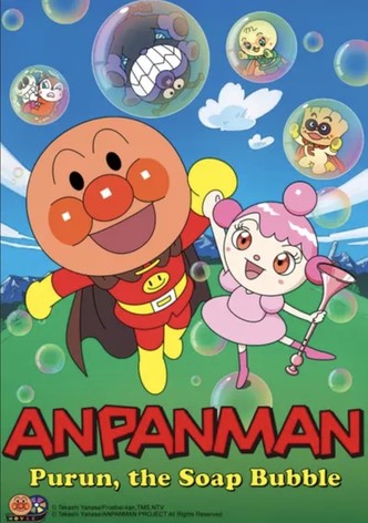 Go! Anpanman: Purun, The Soap Bubble