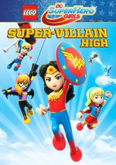 LEGO DC Super Hero Girls: Die Superschurken-Schule