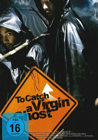 To Catch a Virgin Ghost