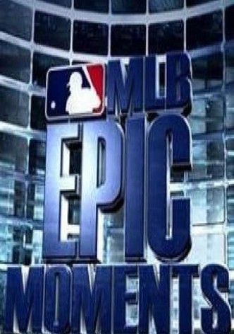 MLB Epic Moments