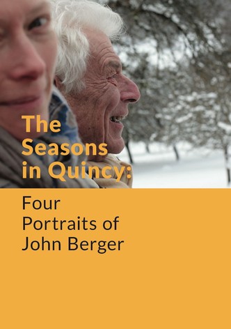 The Seasons in Quincy: Four Portraits of John Berger