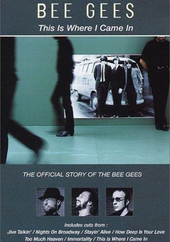 Bee Gees: This Is Where I Came In