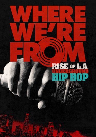 Where We're From: Rise of L.A. Underground Hip Hop