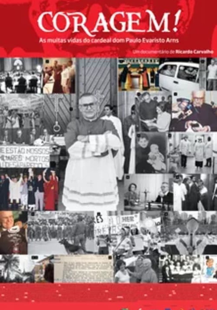 CORAGEM! As muitas vidas do cardeal Dom Paulo Evaristo Arns