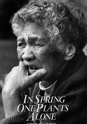 In Spring One Plants Alone