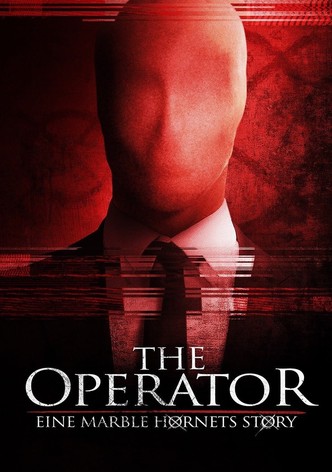 The Operator - Eine Marble Hornets Story