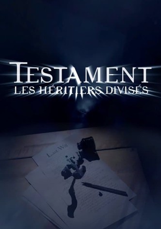 Testament : les héritiers divisés