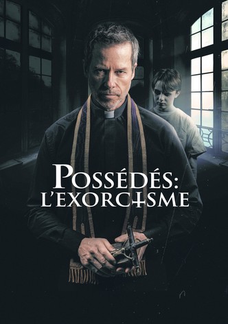 Possédés : L'exorcisme